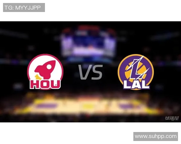 湖人对阵火箭精彩直播回顾及赛后分析全方位解读